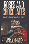 Roses and Chocolates: A World War II Love Story