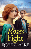 Rose's Fight: An emotional wartime saga from Rosie Clarke