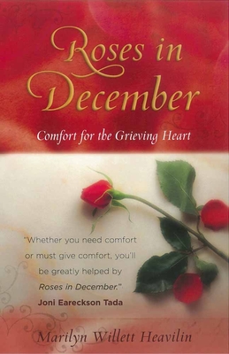 Roses in December: Comfort for the Grieving Heart - Heavilin, Marilyn Willett