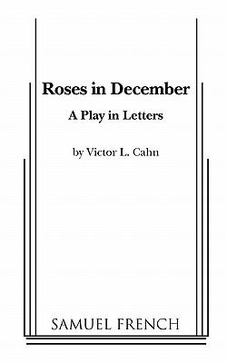 Roses in December - Cahn, Victor L