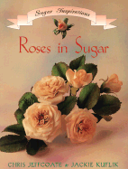 Roses in Sugar Sugar Inspiration Series