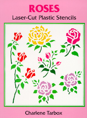 Roses Laser-Cut Plastic Stencils - Tarbox, Charlene