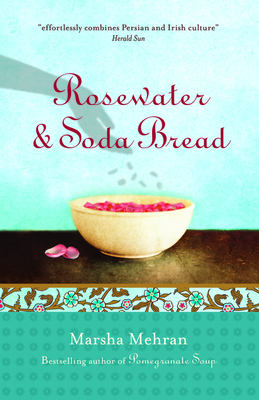 Rosewater and Soda Bread - Mehran, Marsha