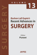 Roshan Lall Gupta's Recent Advances in Surgery - 13