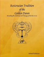 Rosicrucian Tradition of the Golden Dawn