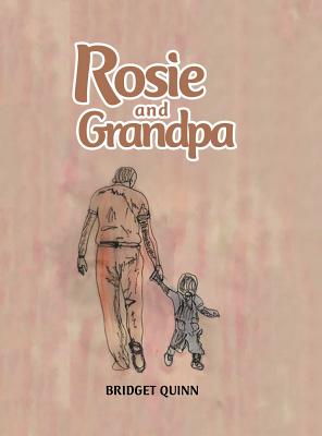 Rosie and Grandpa - Quinn, Bridget