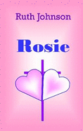 Rosie: Romancing the Soul and Spirit