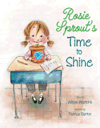 Rosie Sprout's Time to Shine