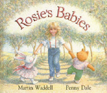 Rosie's Babies - Waddell Martin, and Dale Penny