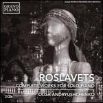 Roslavets: Complete Works for Solo Piano
