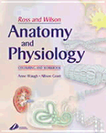 Ross and Wilson's Anatomy and Physiology Colouring and Workbook: Study Guide & Colouring Workbook - Waugh, Anne, Msc, Srn, and Grant, Allison, BSC, PhD, RGN