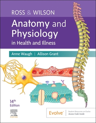 Ross & Wilson Anatomy and Physiology in Health and Illness - Waugh, Anne, and Grant, Allison, BSc, PhD, RGN