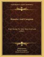 Rosseter And Campion: Eight Songs For Solo Voice And Lute (1907)