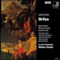 Rossi: Orfeo - Agns Mellon (soprano); Beatrice Malleret (soprano); Benoit Thivel (alto); Bernard Deletr (bass); Caroline Pelon (soprano);...