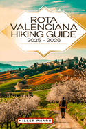 Rota Valenciana Hiking Guide 2025 - 2026