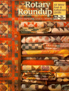 Rotary Roundup: 40 More Fast and Fabulous Quilts - Hopkins, Judy D, and Martin, Nancy J