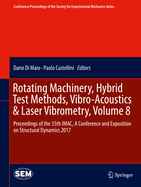 Rotating Machinery, Hybrid Test Methods, Vibro-Acoustics & Laser Vibrometry, Volume 8: Proceedings of the 35th IMAC, A Conference and Exposition on Structural Dynamics 2017