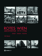 Rotes Wien: Architektur 1919-1934: Stadt-Raum-Politik