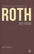 Roth and Trauma: The Problem of History in the Later Works (1995-2010)