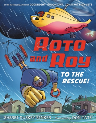 Roto and Roy: To the Rescue! - Duskey Rinker, Sherri