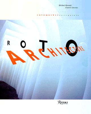 Roto Architecture: Still Points - Rotondi, Michael, and Stevens, Clark P