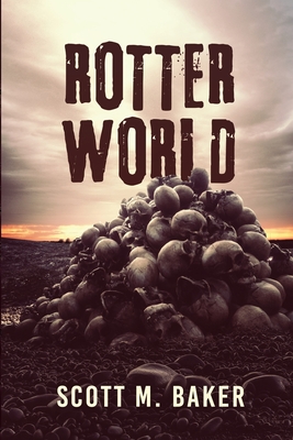 Rotter World - Baker, Scott M