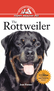 Rottweiler: An Owner's Guide to a Happy Healthy Pet