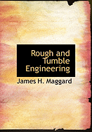 Rough and Tumble Engineering