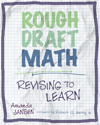 Rough Draft Math: Revising to Learn - Jansen, Amanda