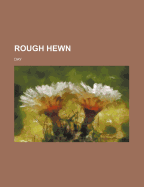 Rough Hewn
