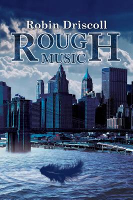 Rough Music - Driscoll, Robin