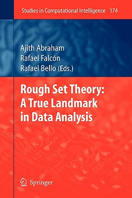 Rough Set Theory: A True Landmark in Data Analysis - Abraham, Ajith (Editor), and Falcn, Rafael (Editor), and Bello, Rafael (Editor)