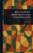 Rough Stone Monuments and Their Builders