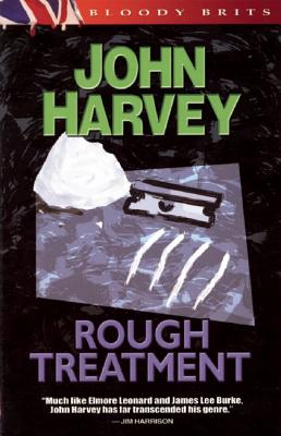 Rough Treatment - Harvey, John B