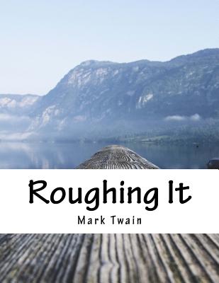 Roughing It - Twain, Mark