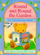 Round and Round the Garden - Beck, Ian, and Williams, Sarah (Contributions by)