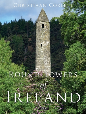 Round Towers of Ireland - Corlett, Christiaan