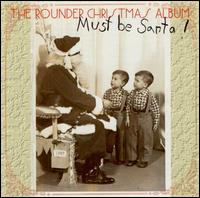 Rounder Christmas Album: Must Be Santa! - Various Artists