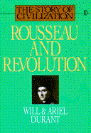 Rousseau and Revolution: The Story of Civilization