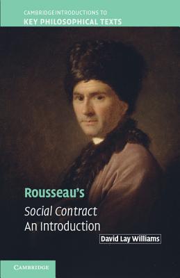Rousseau's Social Contract: An Introduction - Williams, David Lay