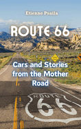 Route 66: Cars and Stories from the Mother Road