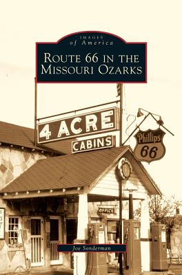 Route 66 in the Missouri Ozarks - Sonderman, Joe