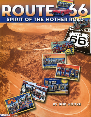 Route 66: Spirit of the Mother Road - Moore, Bob