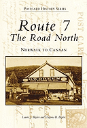 Route 7: The Road North: Norwalk to Canaan