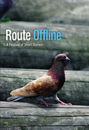 Route Offline: A Festival of Short Stories