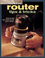 Router Tips and Tricks: How to Get the Most Out of Your Router