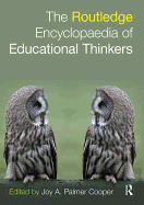 Routledge Encyclopaedia of Educational Thinkers