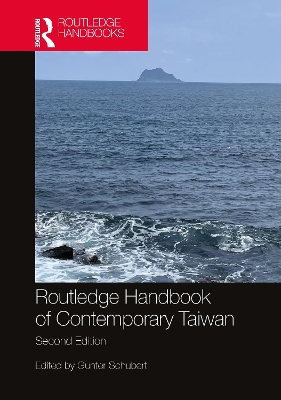 Routledge Handbook of Contemporary Taiwan - Schubert, Gunter (Editor)