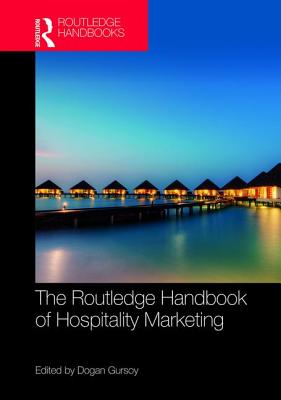 Routledge Handbook of Hospitality Marketing - Gursoy, Dogan (Editor)