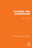 Routledge Library Editions: Alcohol and Alcoholism: 19 Volume Set